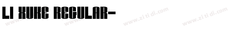 Li Xuke Regular字体转换